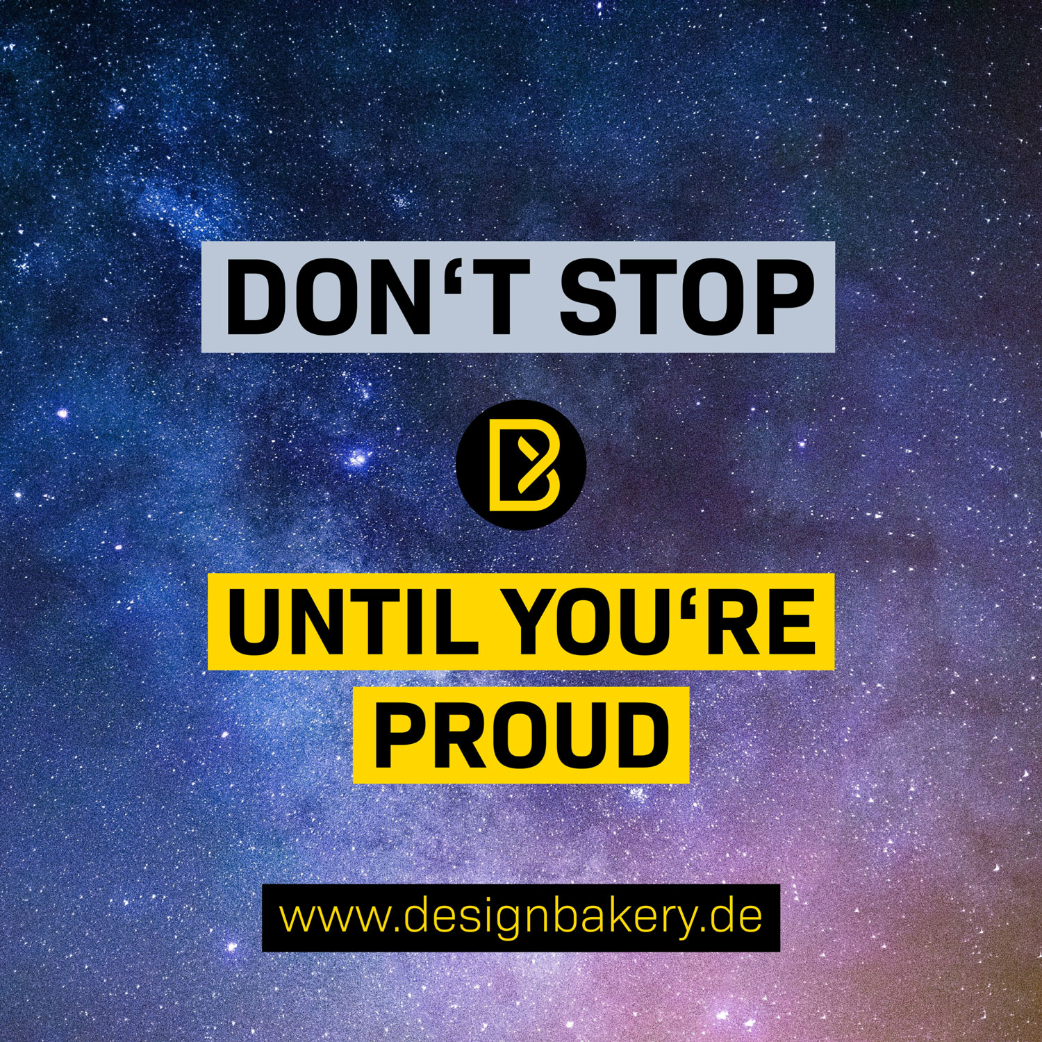 Don't stop until you're proud